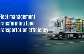 How Is Fleet Management Transforming Food Transportation Efficiency?
